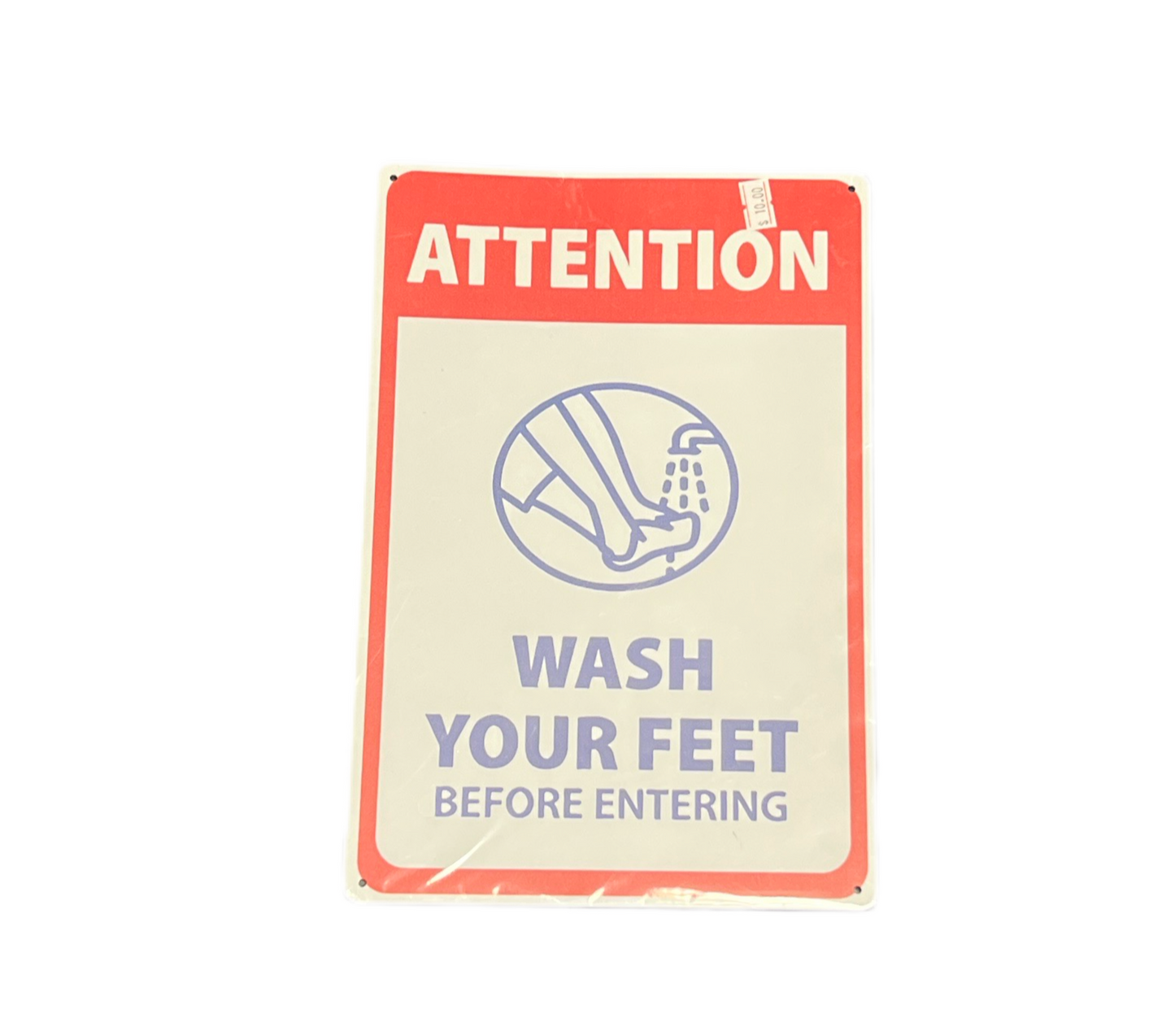 Attention Wash Your Feet Before Entering Metal Sign 12”x8”