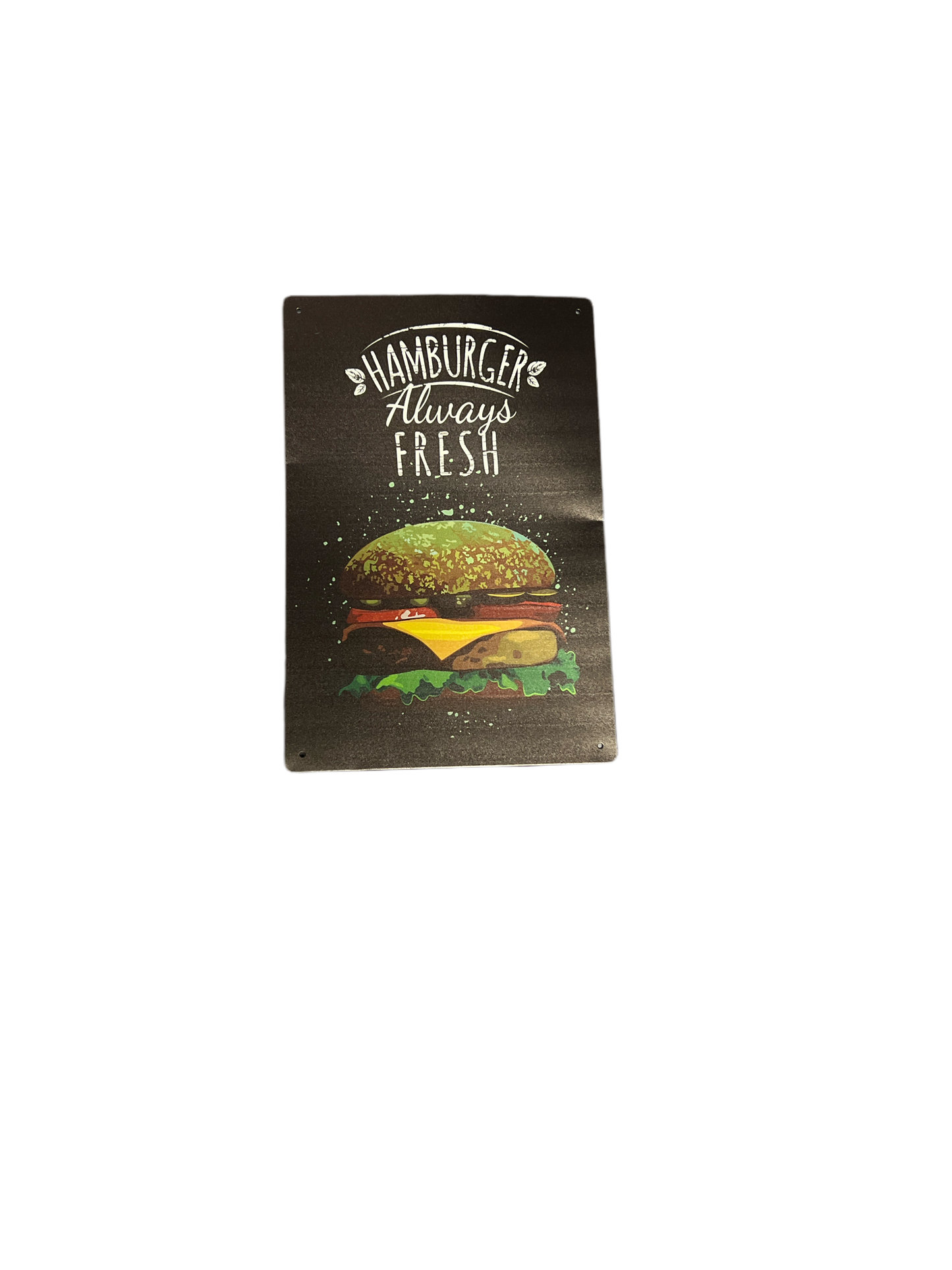 Hamburger Always Fresh Metal Sign 8”x12”